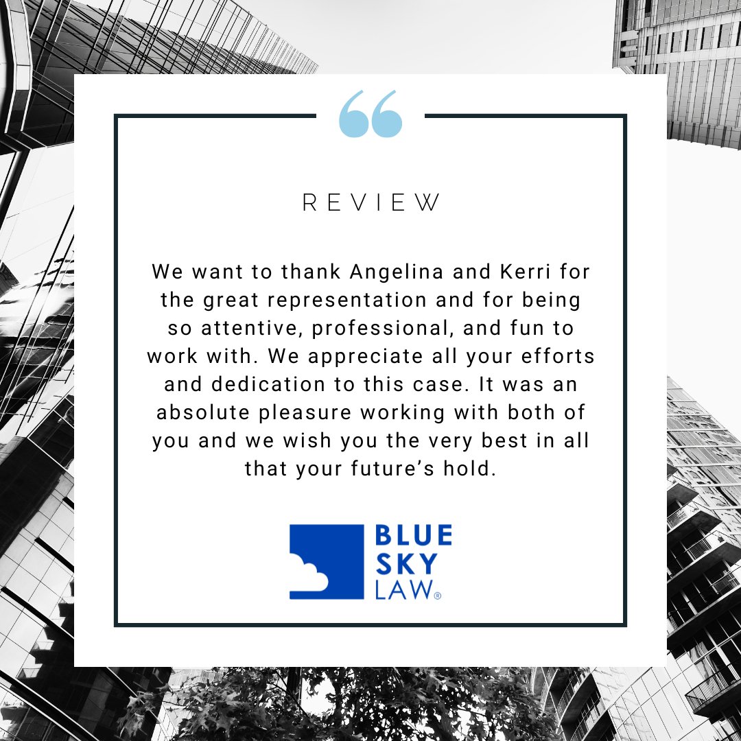 Blue Sky Law is thrilled to receive wonderful feedback from our clients! A big thank you to attorneys, Angelina and Kerri, for their exceptional representation and dedication to our clients. For professionalism and attention to detail, call Blue Sky 