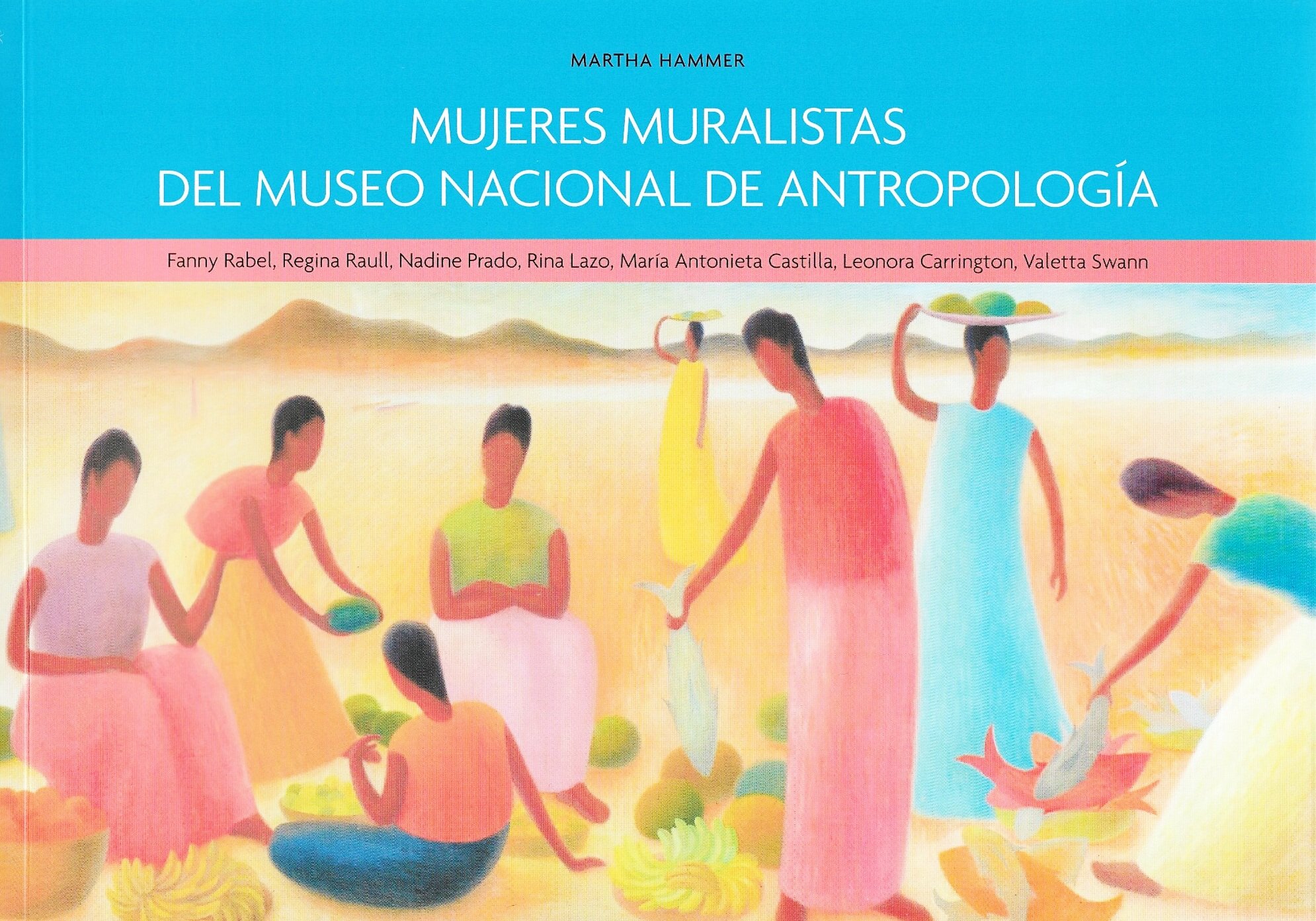 Mujeres Muralistas del Museo Nacional de Antropología 