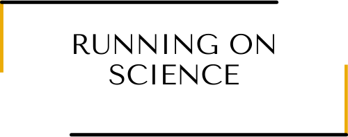 - RUNNING ON SCIENCE - 