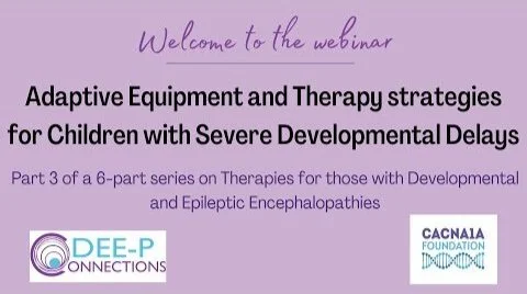 WEBINAR #3 - Adaptive Equipment and Therapy strategies for Children with Severe Developmental Delays