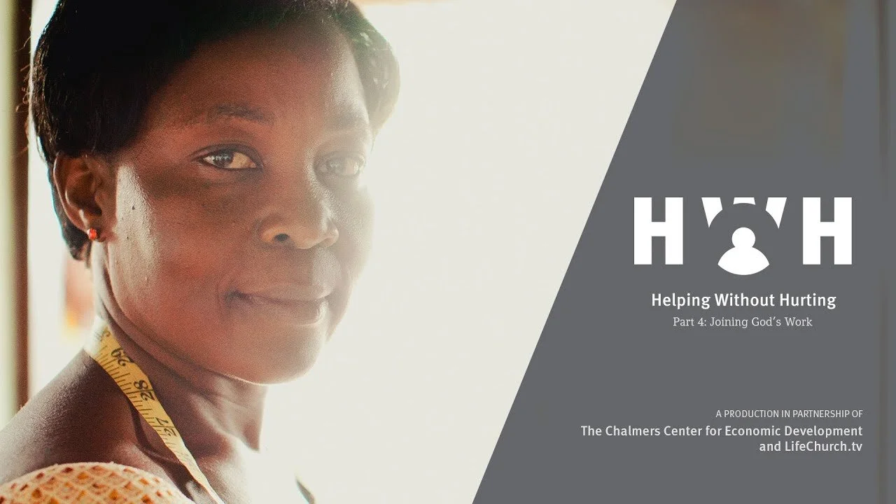 Title card for Helping Without Hurting Part 4: Joining God's Work, featuring a woman with a tailor's measuring tape around her neck, produced by the Chalmers Center for Economic Development and LifeChurch.tv