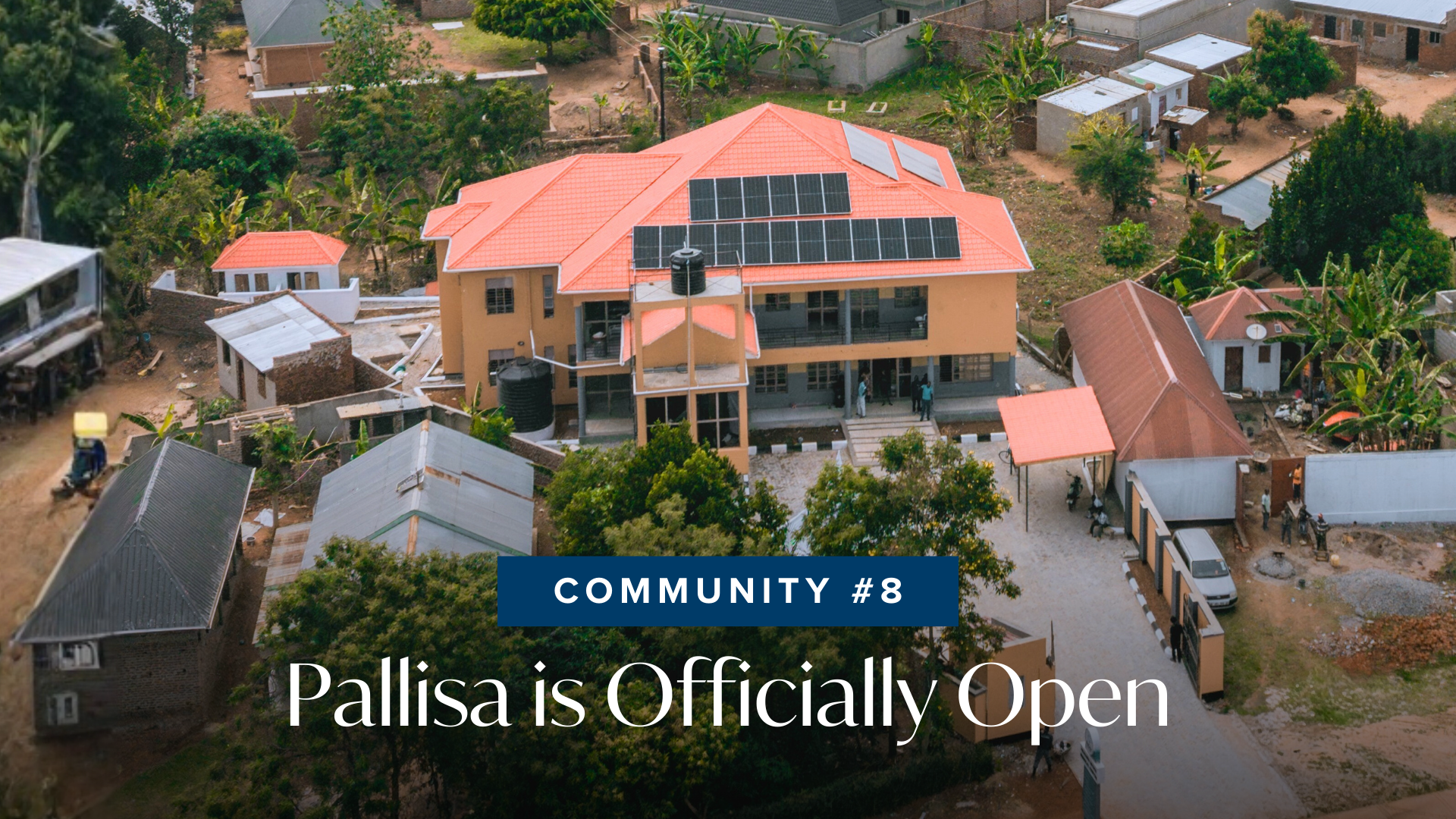 Pallisa Community (#8) is Officially Open!