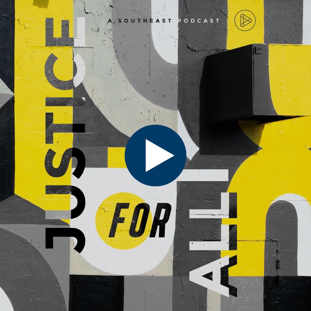 A Southeast Podcast 'Justice For All' episode 'Holistic Community Development with AsOne Ministries,' featuring Andrew DeVaney