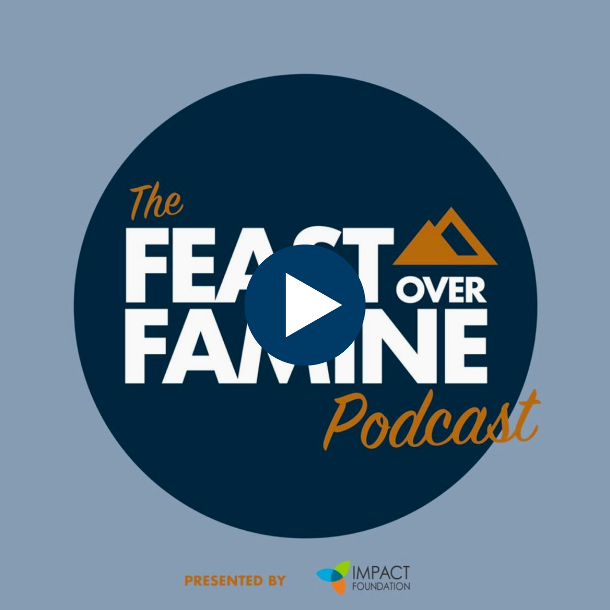 The Feast Over Famine Podcast episode 'Exploring Fiscally Sustainable Community Development in Uganda,' featuring Andrew DeVaney and Impact Foundation