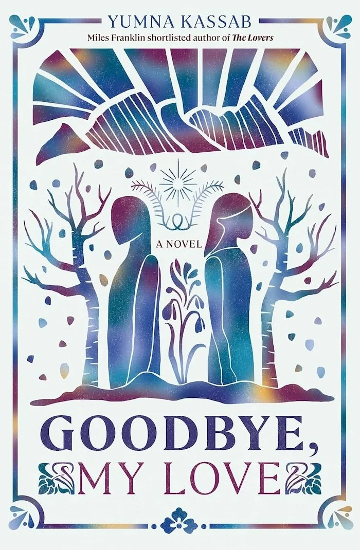 Goodbye, My Love by Yumna Kassab