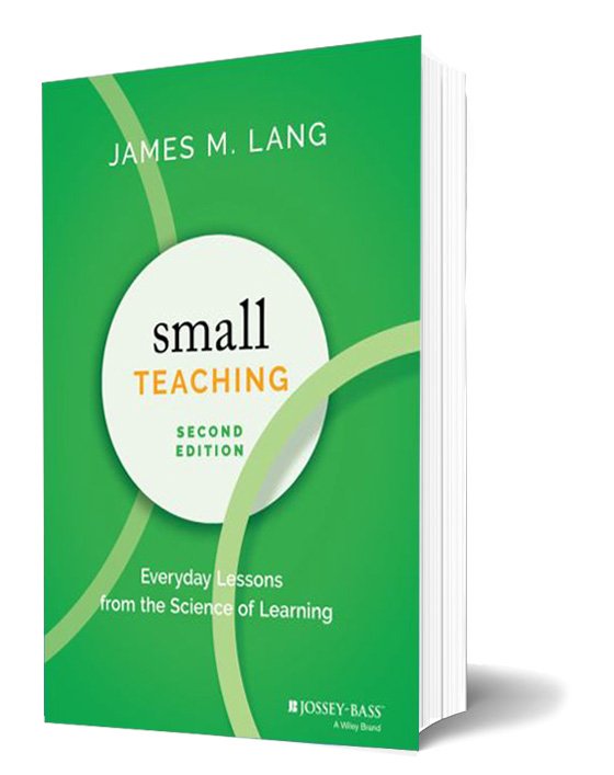 Small Teaching: Everyday Lessons from the Science of Learning