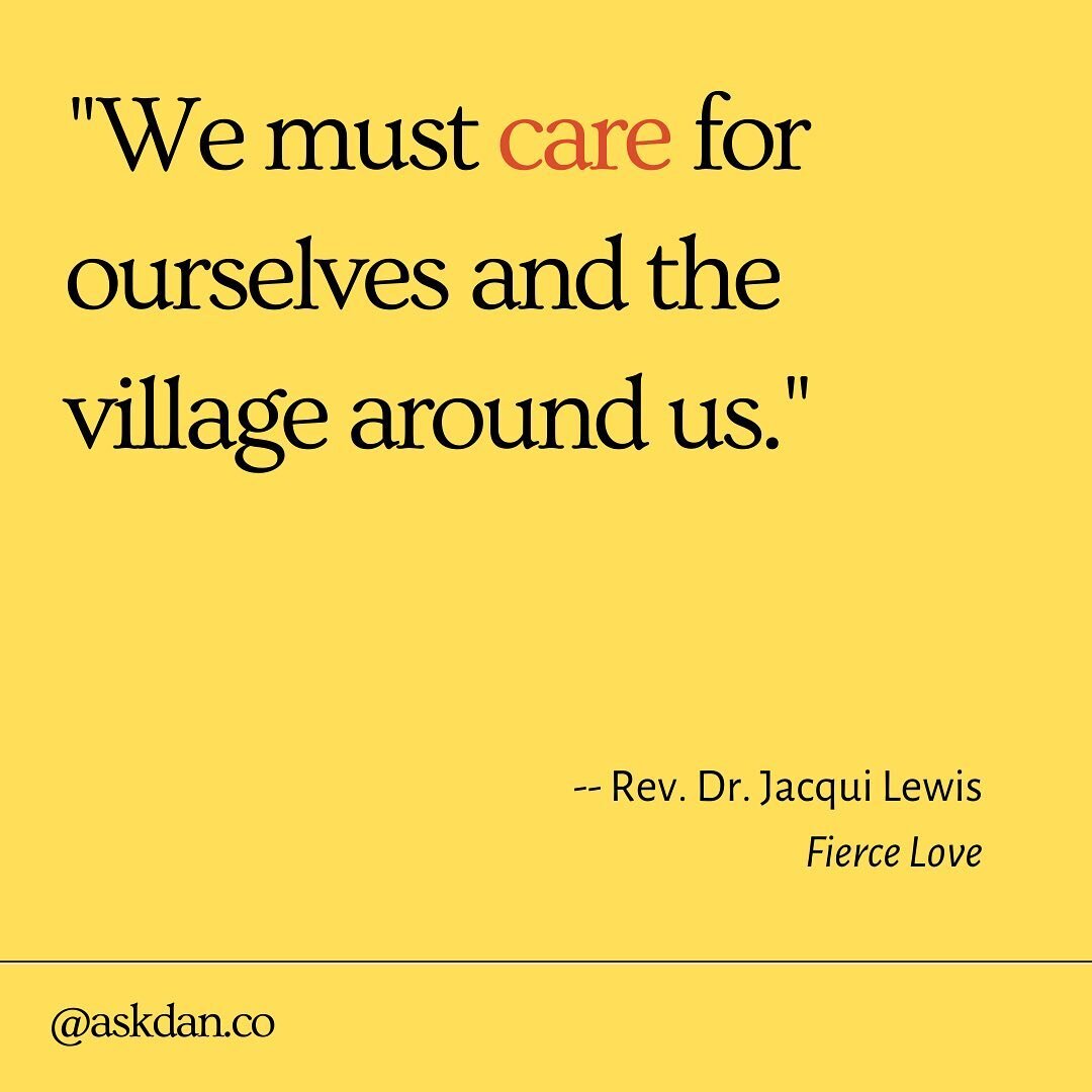 “The world doesn’t get great unless we ALL get better. If there is such a thing as salvation, then we are not saved until everyone is saved; our dignity and liberation are bound together. We must care for ourselves and the village around