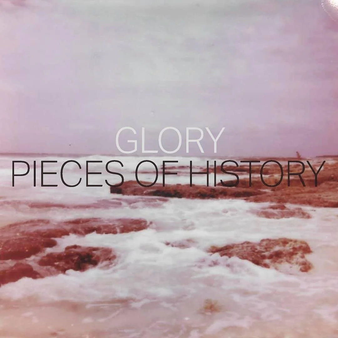 Pieces Of History by Glory