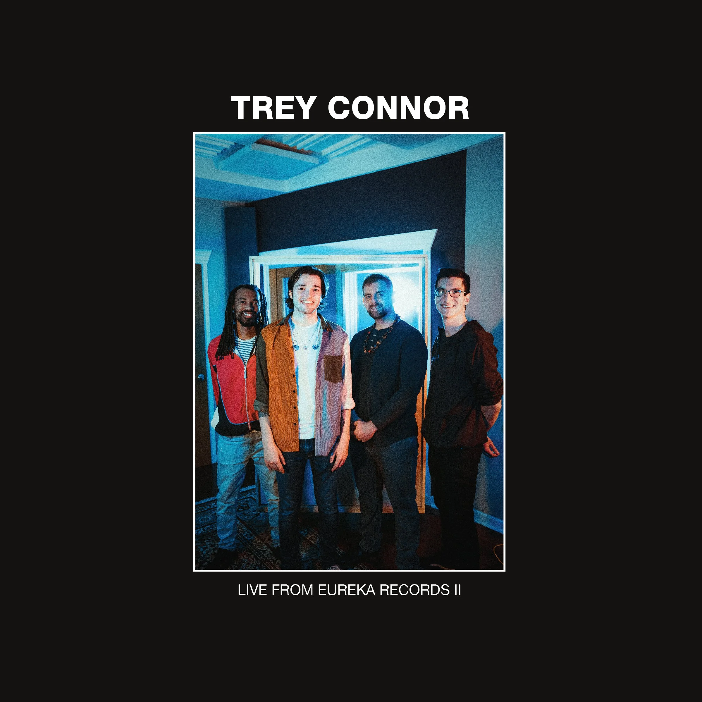 Trey Connor - Live From Eureka Records II