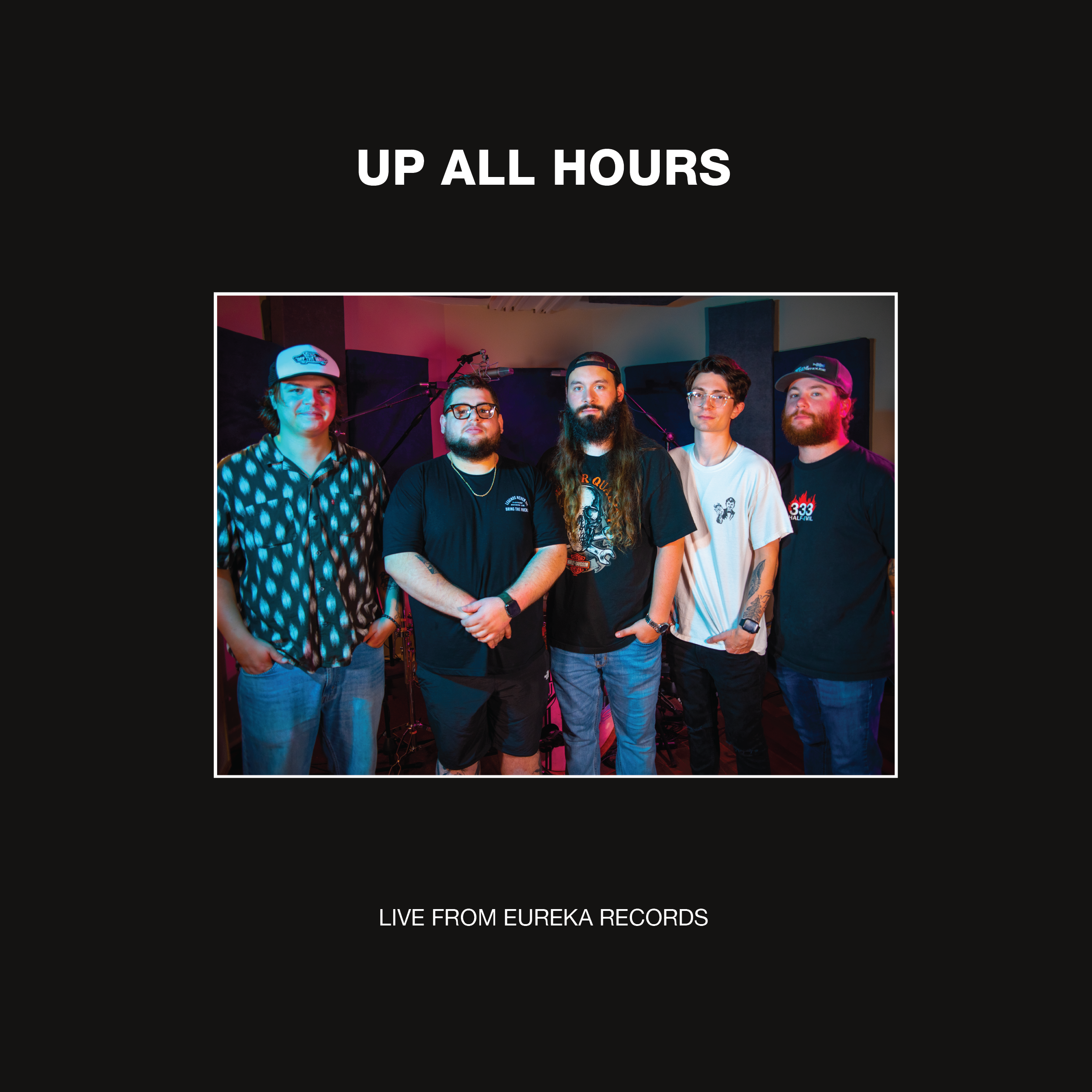Up All Hours - Live From Eureka Records