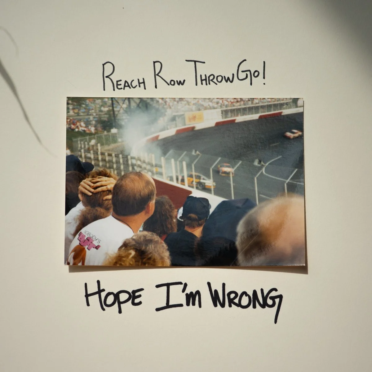 Hope I’m Wrong by Reach Row Throw Go!