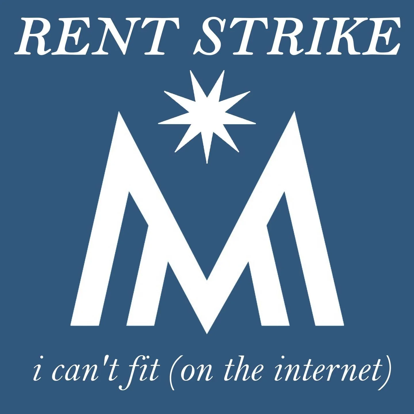 I Can’t Fit (On The Internet) by RENT STRIKE