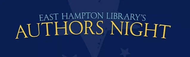 Authors Night at the East Hampton Library, East Hampton, NY