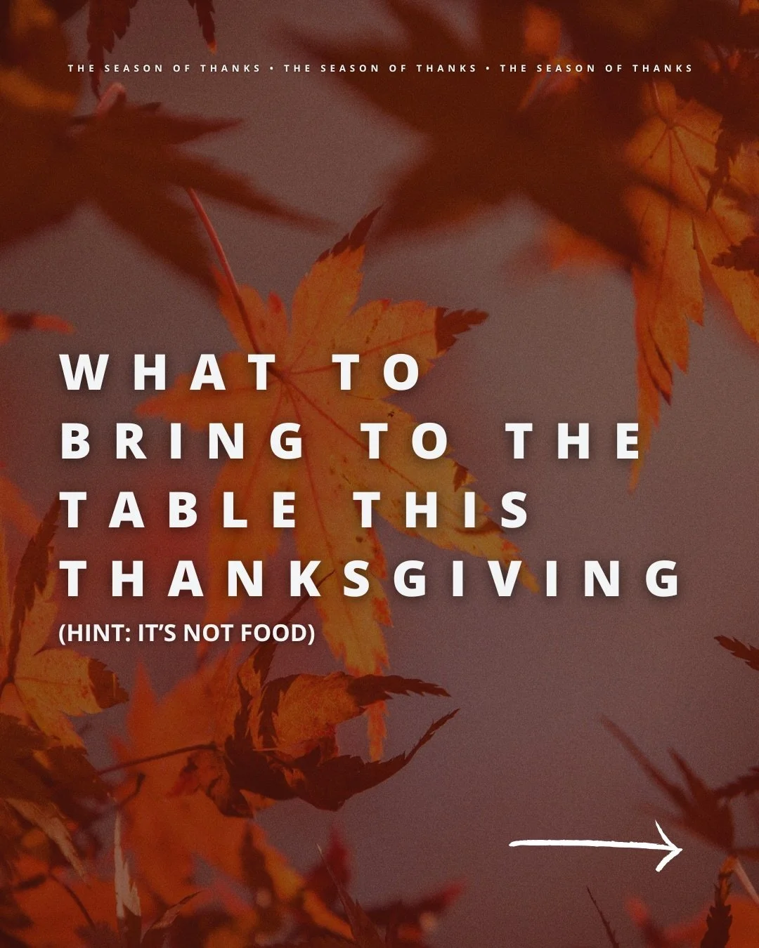 Thanksgiving tables all look different, but God can meet you at any of them.
&bull;
This Thanksgiving, bring more than food. Bring gratitude, encouragement, prayer, and presence. And look for God&rsquo;s goodness in the people He&rsquo;s placed aroun