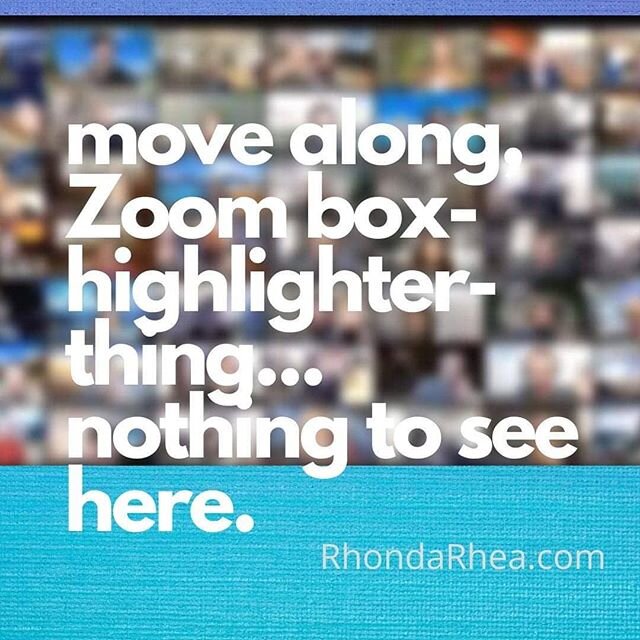 Hey Zoom box-highlighter-thing. That was background noise. No, I didn&rsquo;t mute, sorry. But show some grace please and move along. Nothing to see here.
.
.
#storyofmymeetings #workingfromhome #work 
#funny #sorta