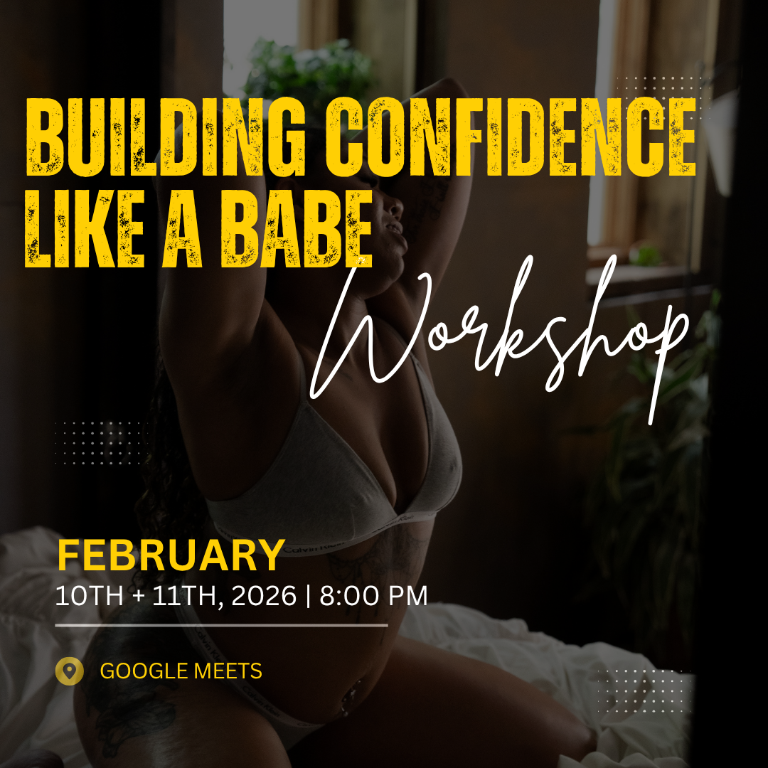 Promotional flyer for a workshop titled 'Building Confidence Like a Babe.' The background shows a woman with tattoos sitting on a bed, stretching with arms raised behind her head, in a bedroom with natural light. The event is scheduled for February 10th and 11th, 2026, at 8:00 PM via Google Meets.
