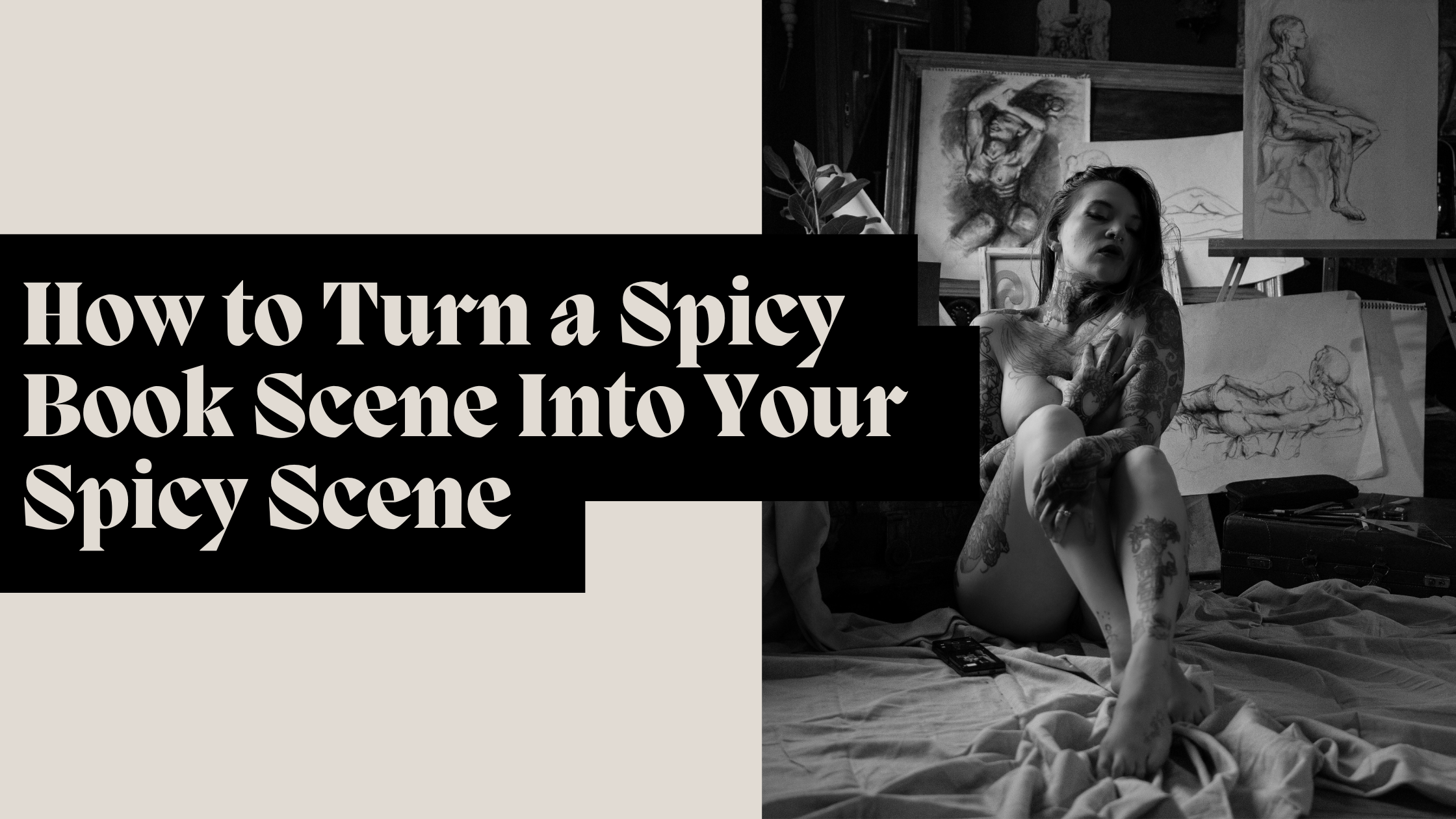 How to Turn a Spicy Book Scene Into Your Spicy Scene