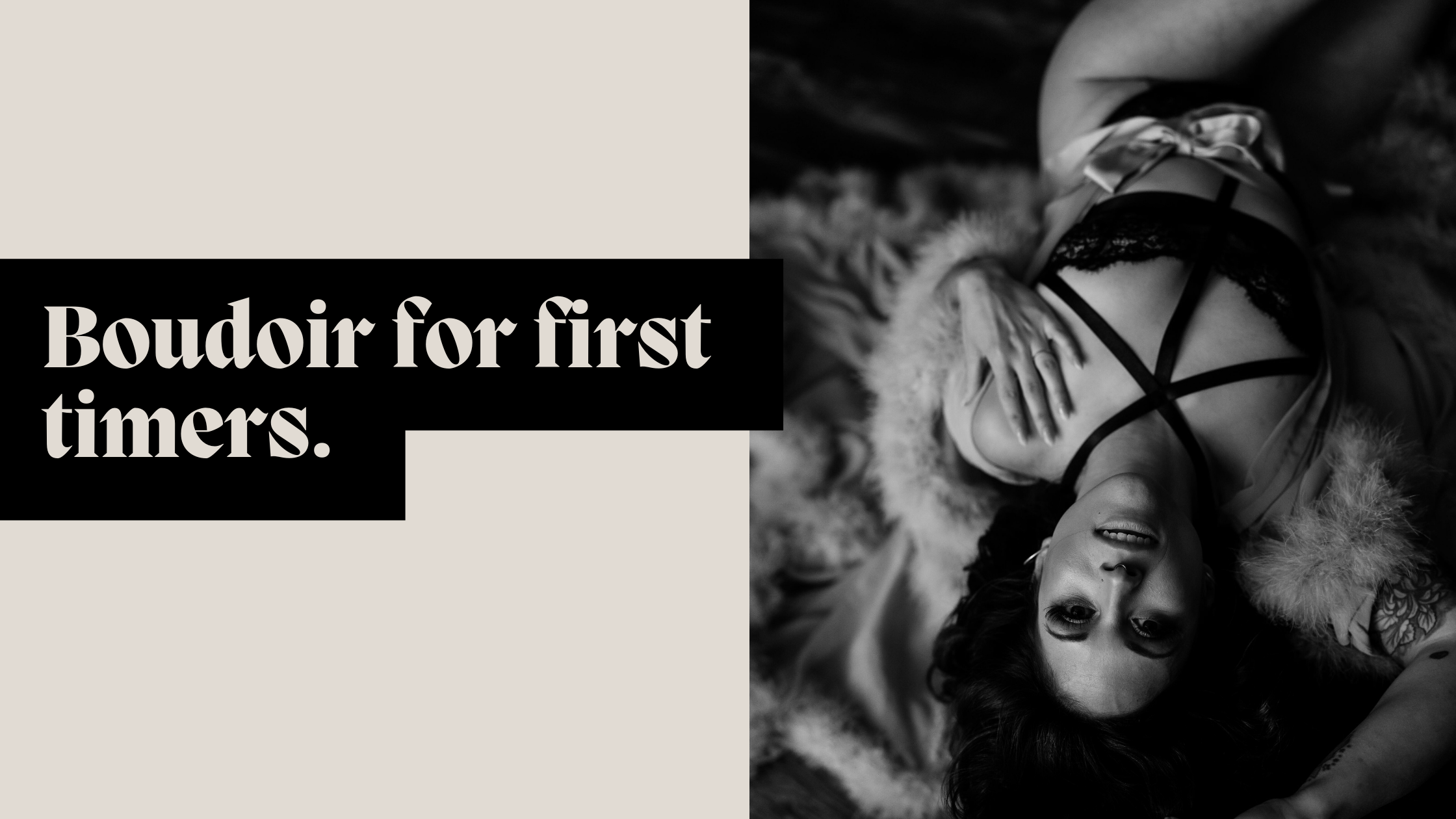 Boudoir for first timers (aka: you’re terrified but also kinda turned on by the idea)