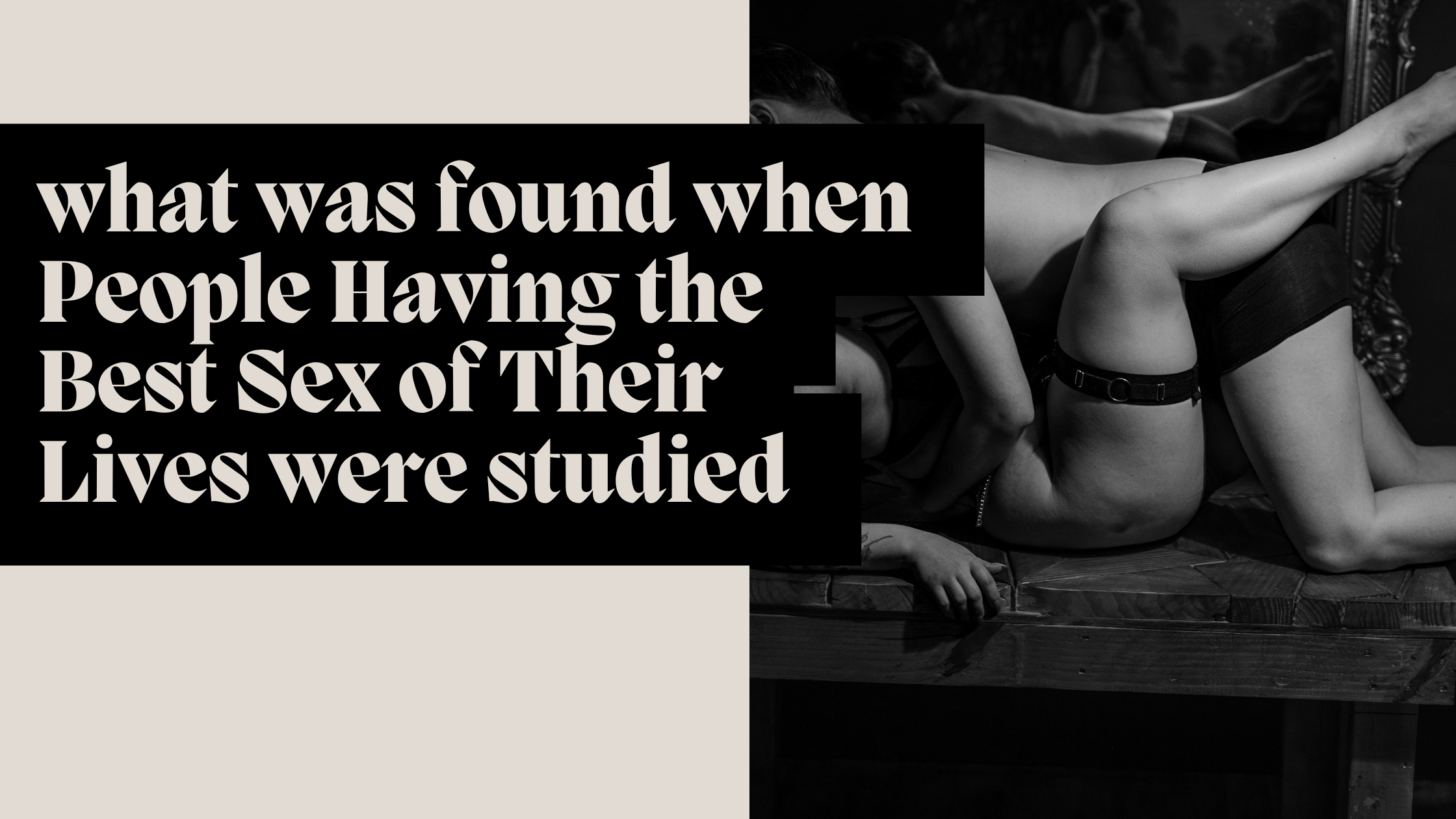  Studied People Having the Best Sex of Their Lives. Here’s What was Found