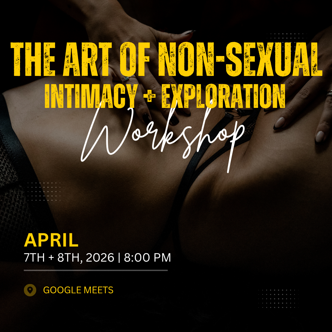 Promotional poster for a workshop titled "The Art of Non-Sexual Intimacy + Exploration." The poster features a close-up image of a person's body with hands touching their skin. The event is scheduled for April 7th and 8th, 2026, at 8:00 PM, hosted on Google Meets.