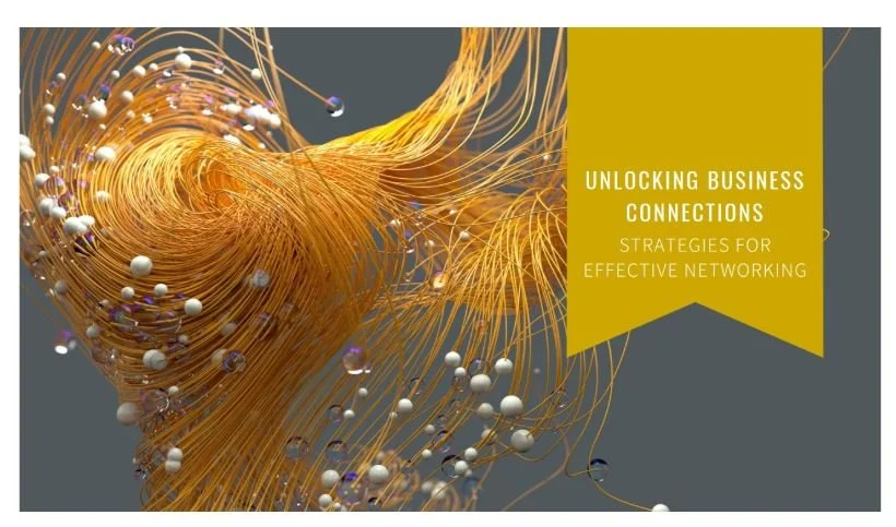 The Power of Business Networking and How to Use It to Grow