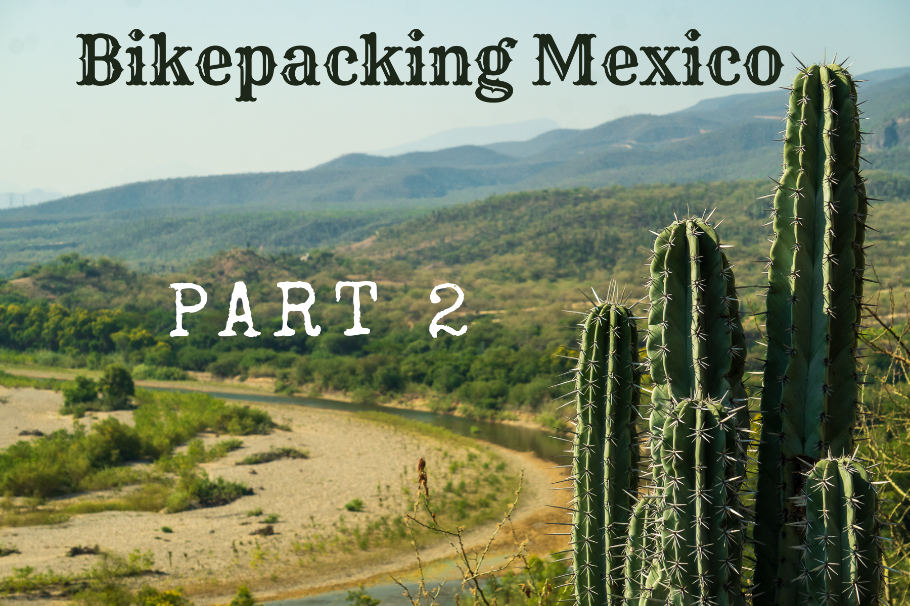 Bicycle Touring in Northern Mexico