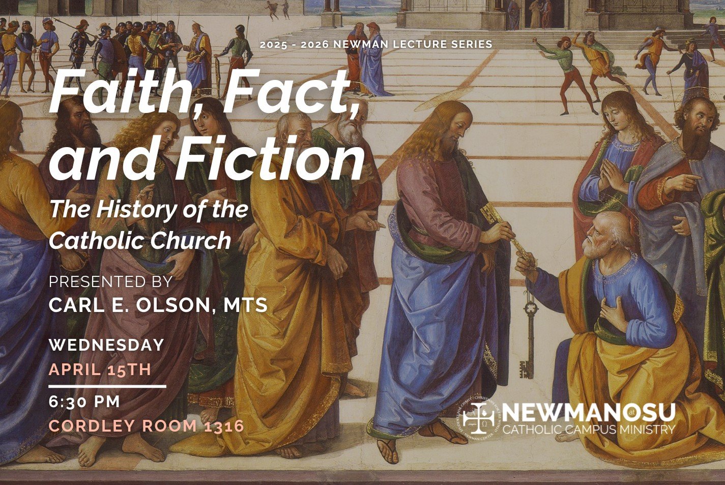 Newman Lecture - Faith, Fact, and Fiction. The History of the Catholic Church