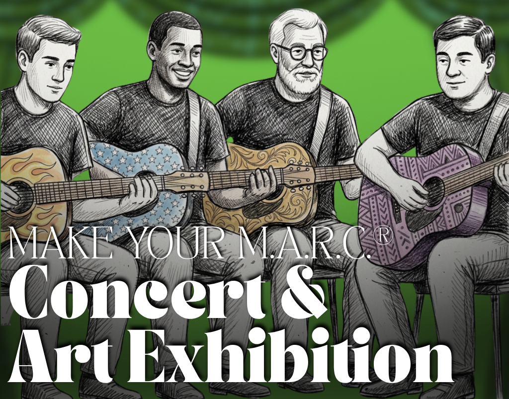 Make Your M.A.R.C.® Concert and Exhibition