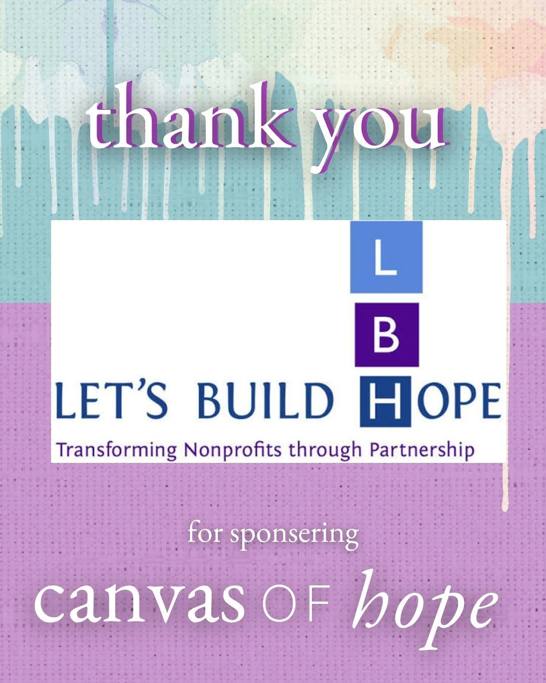 Today's sponsor shoutout: Let's Build Hope

As November 13th comes closer, our annual celebration, Canvas of Hope also draws near! This gala couldn't happen without the help of our sponsors, so we would like to show our appreciation. We would like to