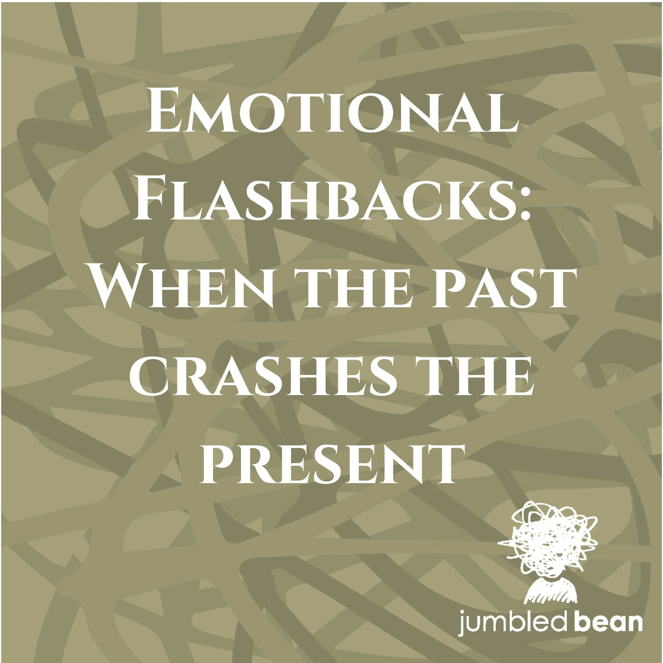 Emotional Flashbacks: When the Past Crashes the Present