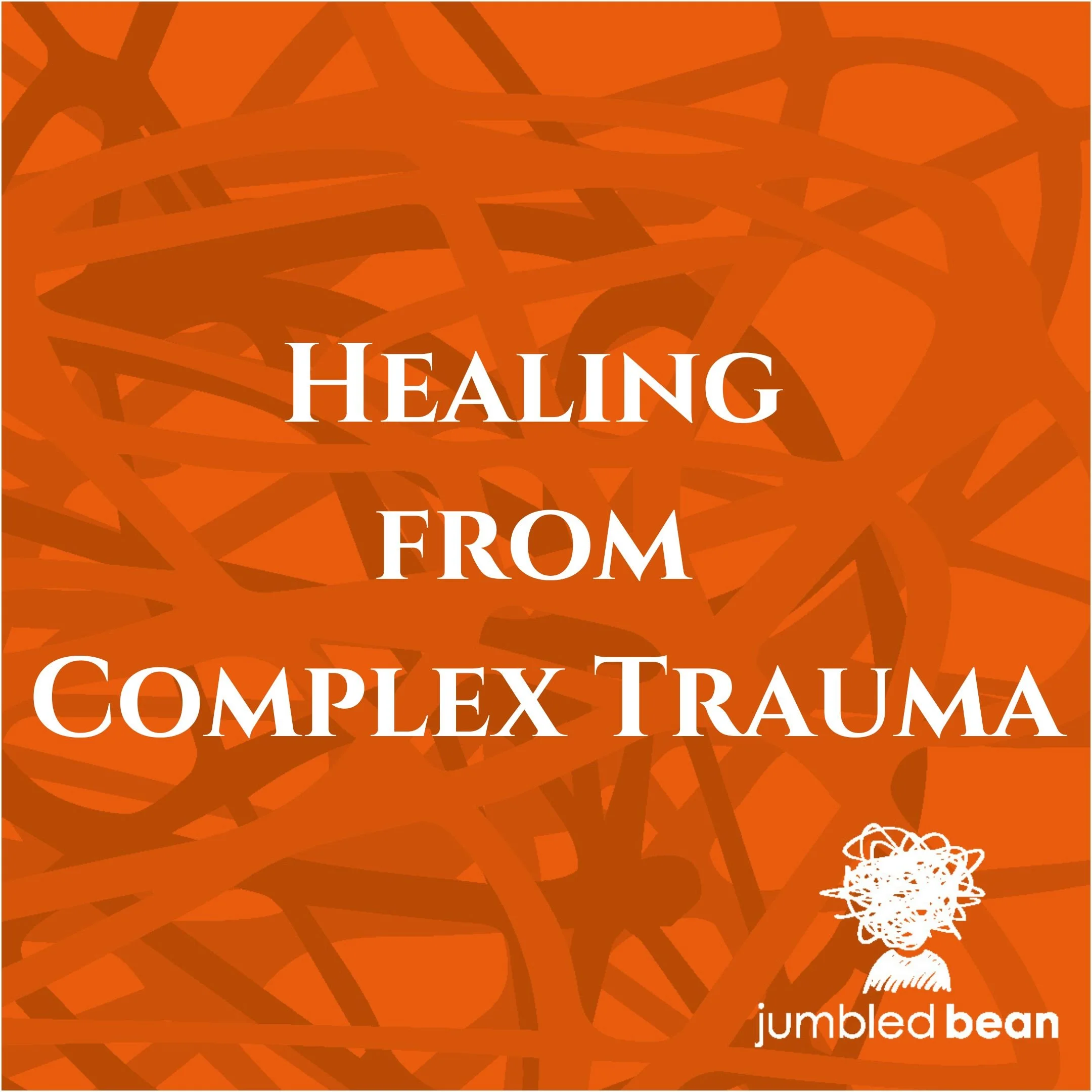 Healing from Complex Trauma: It’s Not About “Getting Over It”