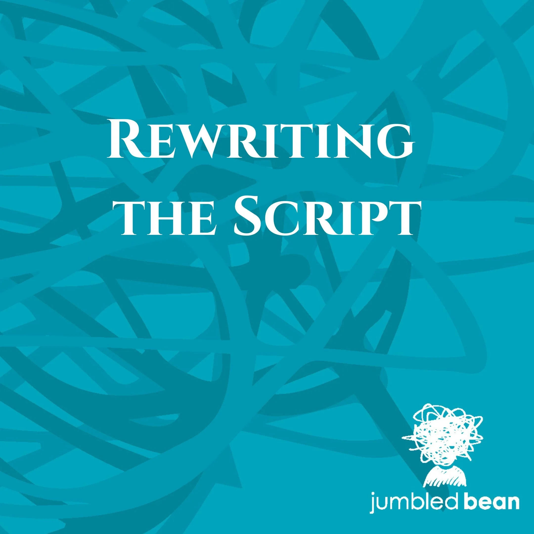 Rewriting the Script: Because You’re Not That 8 Year Old Anymore