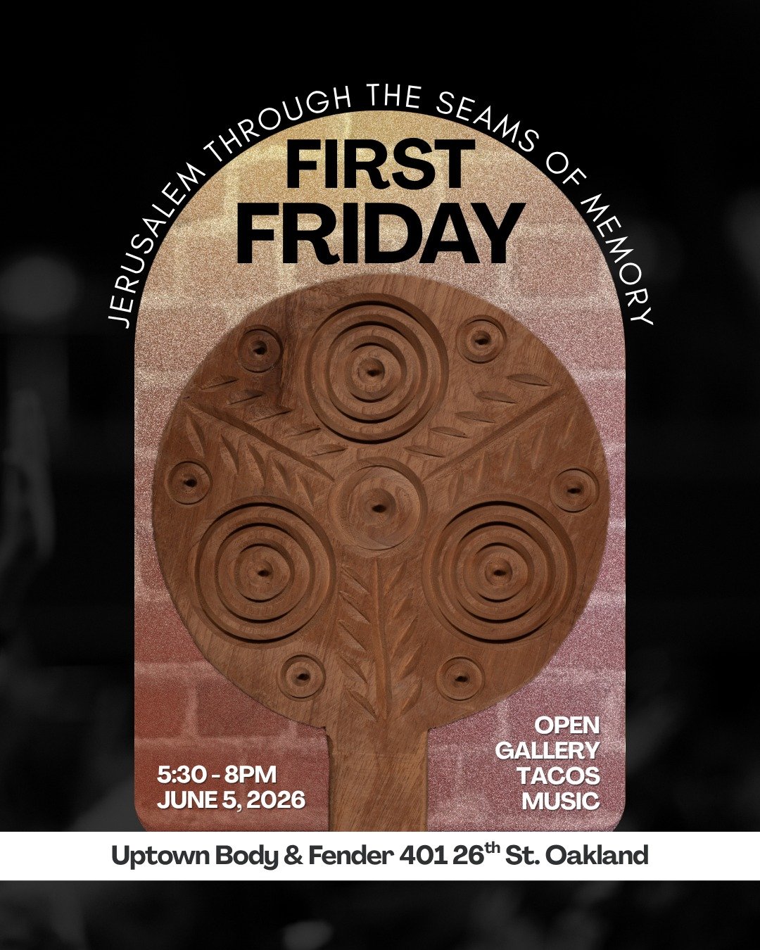 Friday June 5th, 2026
5:30 - 8PM 
Uptown Body &amp; Fender
401 26th St. Oakland

Come by for open gallery hours this First Friday! There will be tacos and aguas frescas, good music, and the producers, @iwitness_silwan &amp; @shirbeanebabi, will be ar