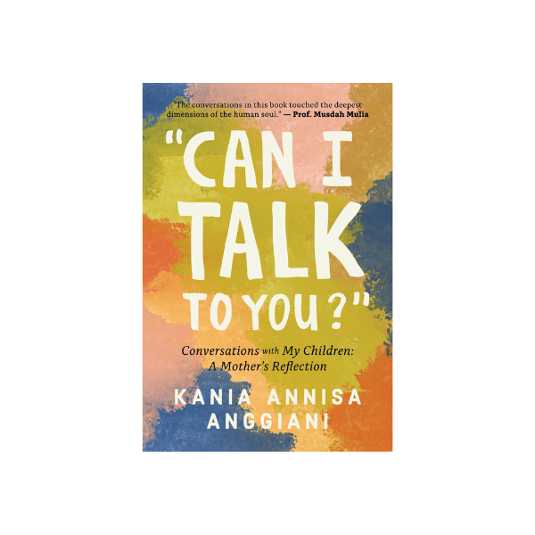 Can I Talk to You? Conversations with my children: A Mother’s Reflection