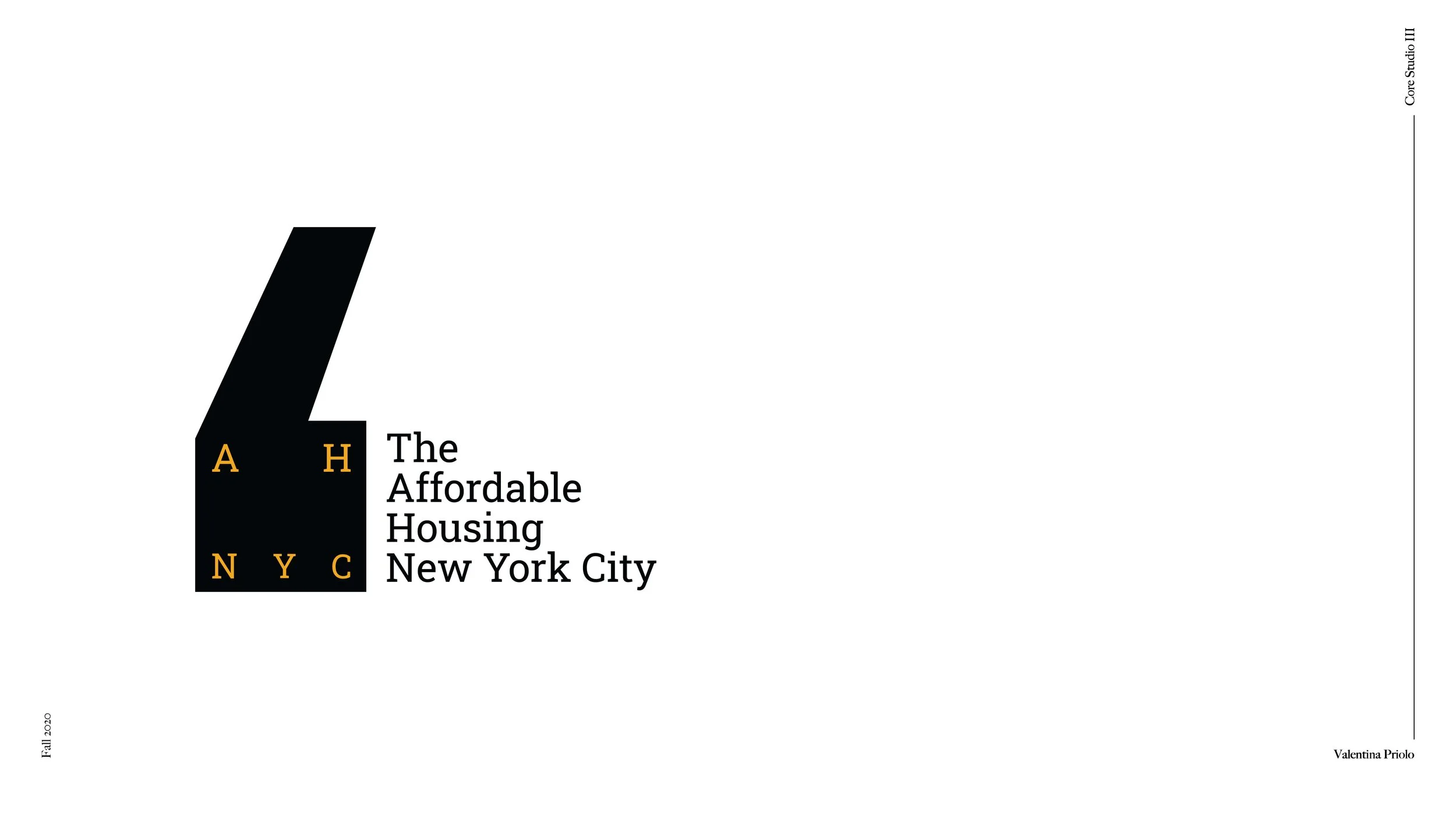 Concept deck slide for “The Affordable Housing New York City” exhibition featuring a bold black abstract logo with gold “AHNYC” typography and minimalist branding system on a white background.