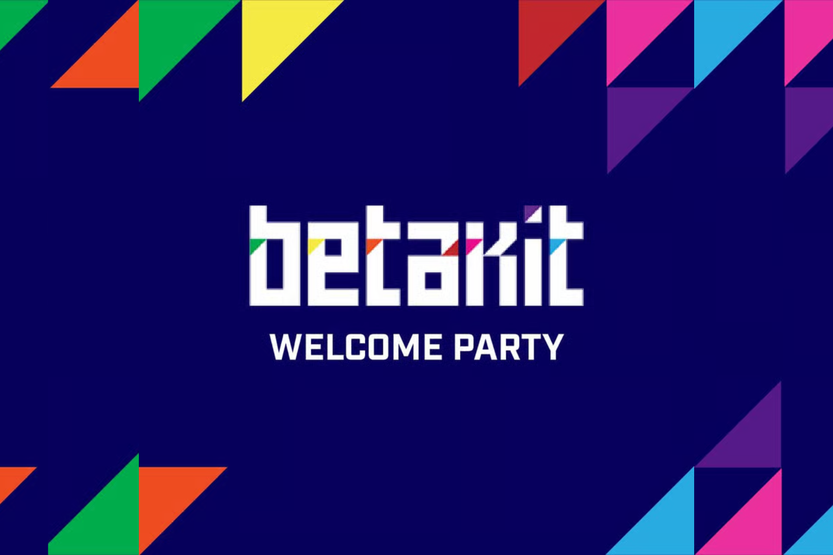 BetaKit Welcome Party