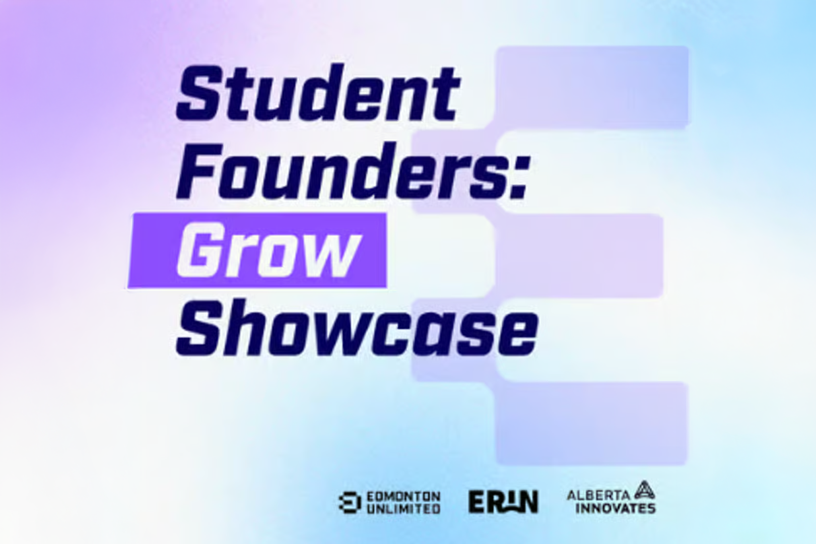 Student Founders: Grow Showcase