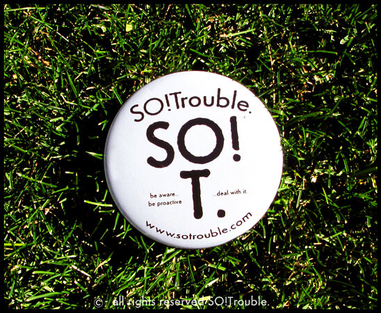 sotrouble button - WEBSITE GALLERY.jpg
