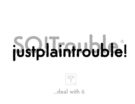 justplaintrouble.jpg