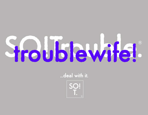 troublewife - purple on white and grey.jpg