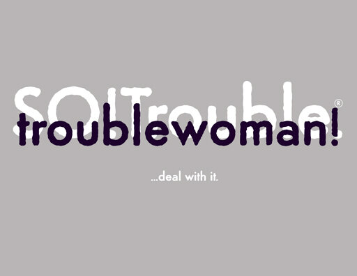 troublewoman - black on white on grey.jpg