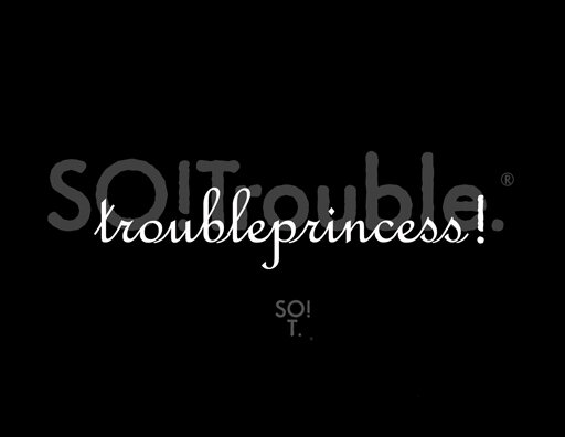troubleprincess - white and grey on black.jpg
