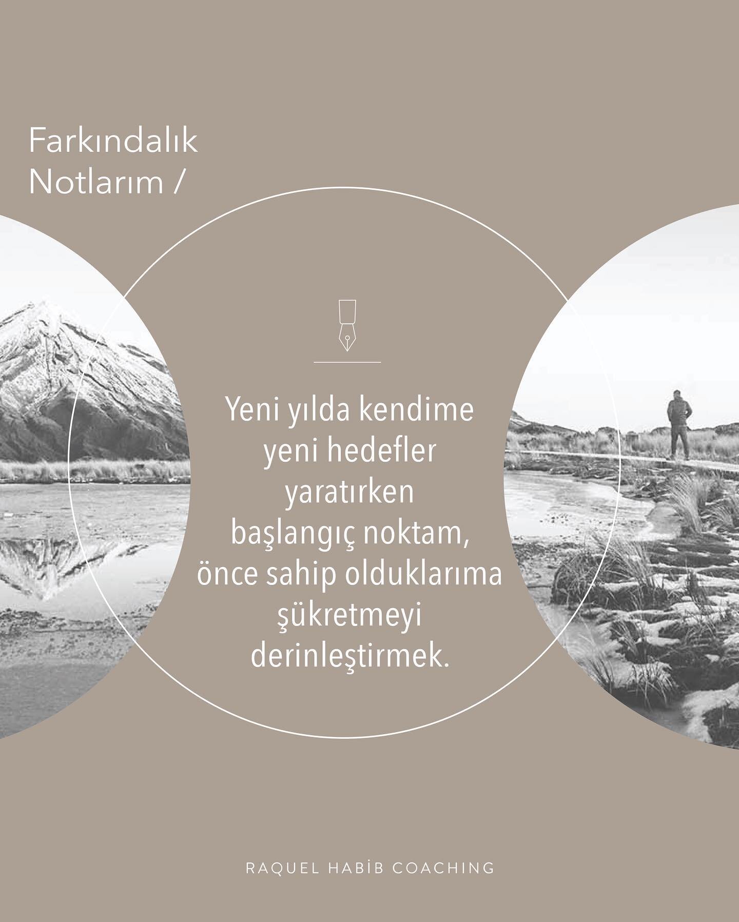 FARKINDALIK NOTLARIM /
#farkındalıknotlarım

✍🏻

&ldquo;Yeni yılda kendime
yeni hedefler 
yaratırken 
başlangıç noktam, 
önce sahip olduklarıma 
şükretmeyi 
derinleştirmek. 

Raquel Habib Coaching

Photo: Chun Fei Chin

#farkındalık #bilin&cce