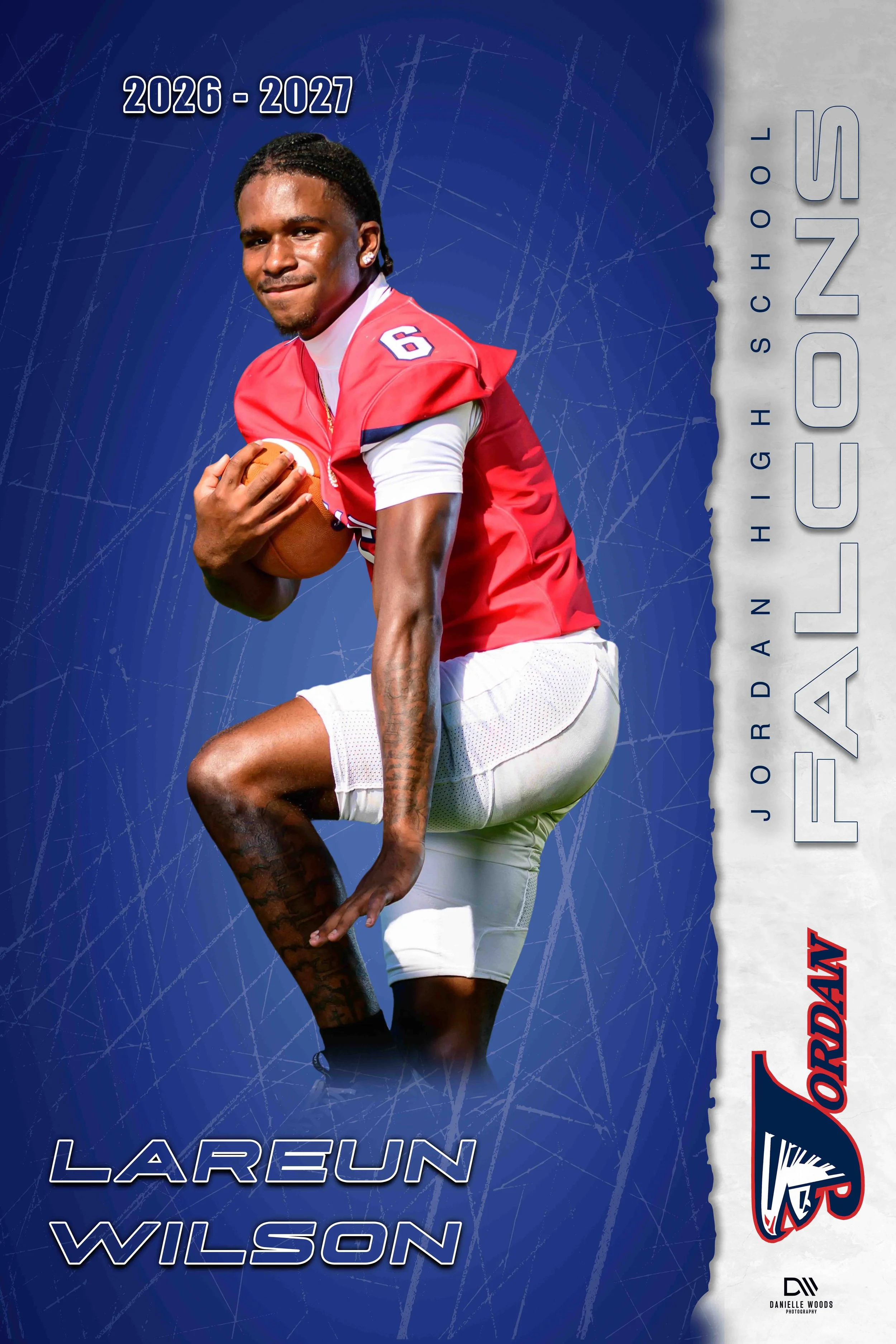 Football player wearing a red jersey with the number 6, holding a football, kneeling on one knee, with a blue background and white and red text showing a schedule for high school football in 2026-2027, and the names LaReun and Wilson.