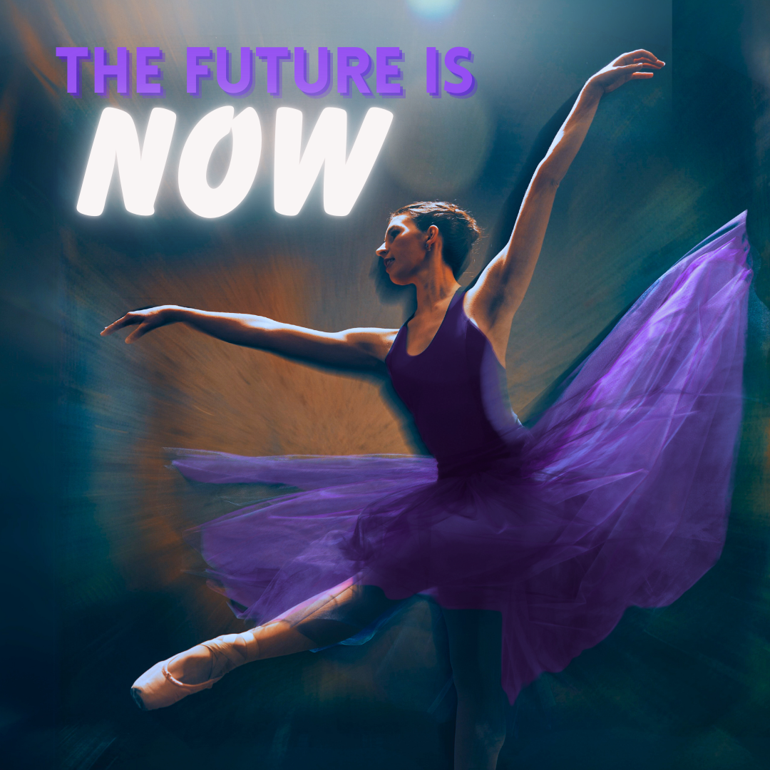 The Future is Now