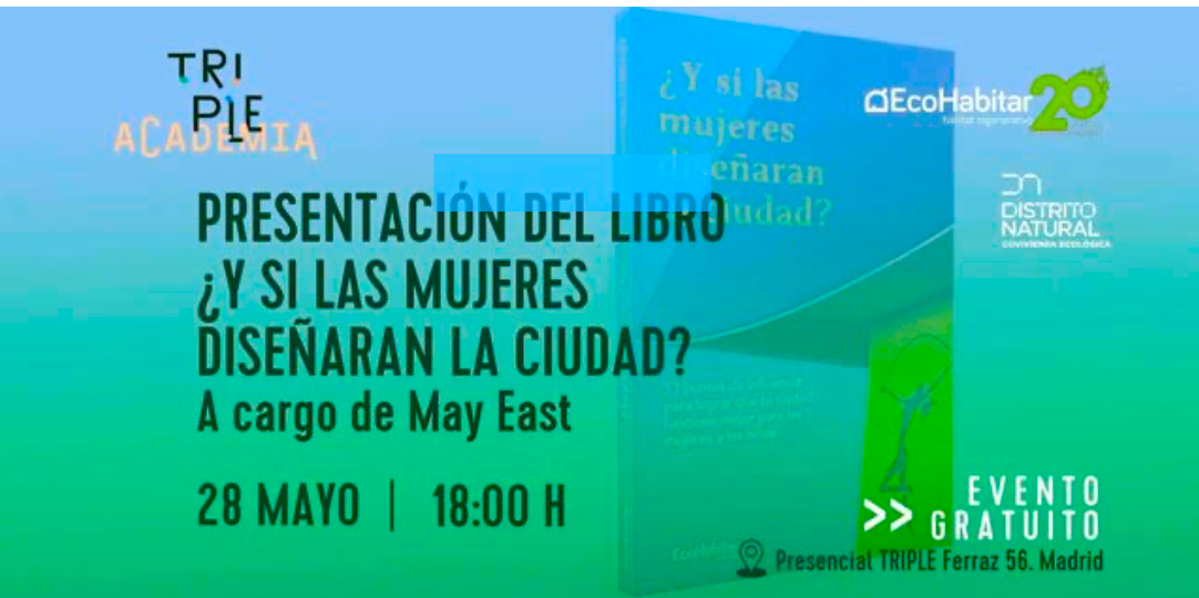 Presentación del Libro Y si las Mujeres Diseñaran la Ciudad? 