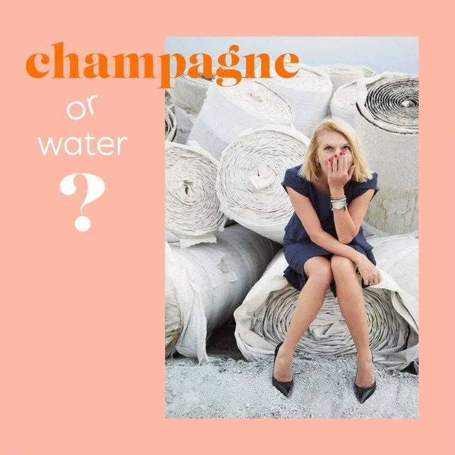 Champagne or Water