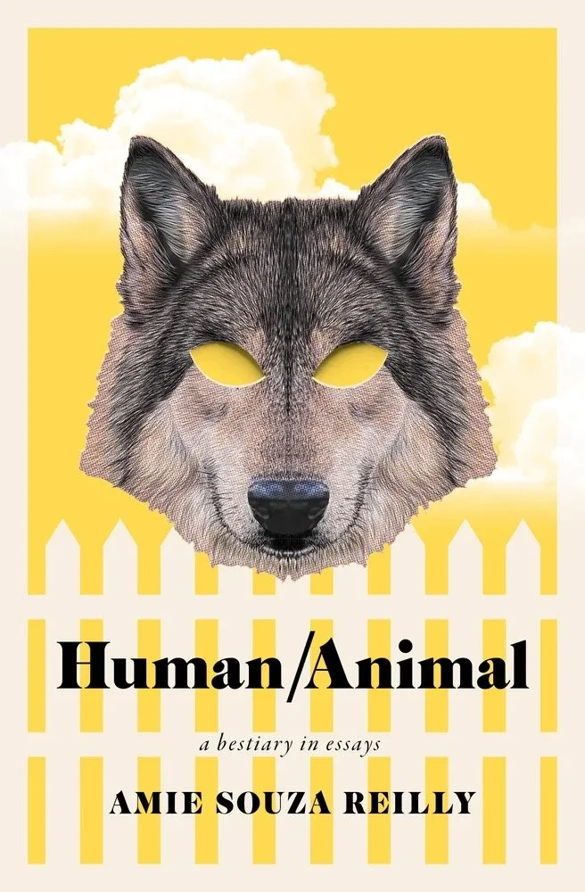 Human/Animal: A Bestiary in Essays: A Conversation with Amie Souza Reilly
