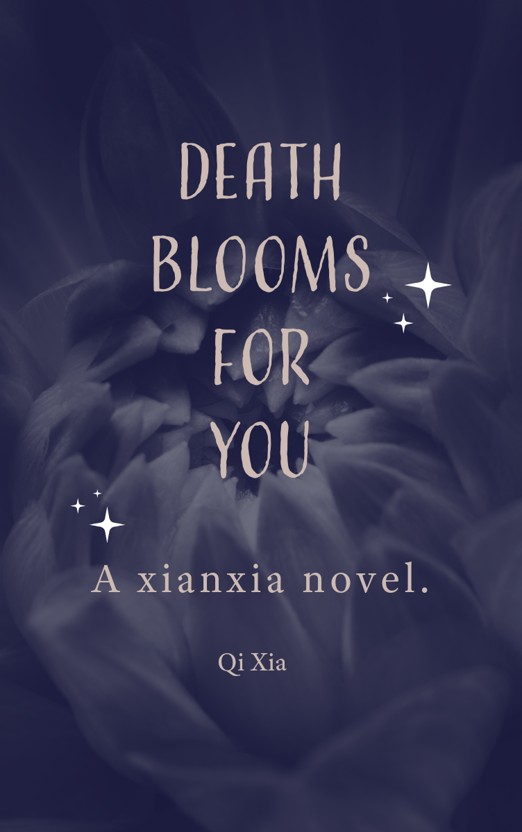 Book cover for "Death Blooms for You," a novel by Qi Xia, featuring a dark floral background and decorative sparkles.