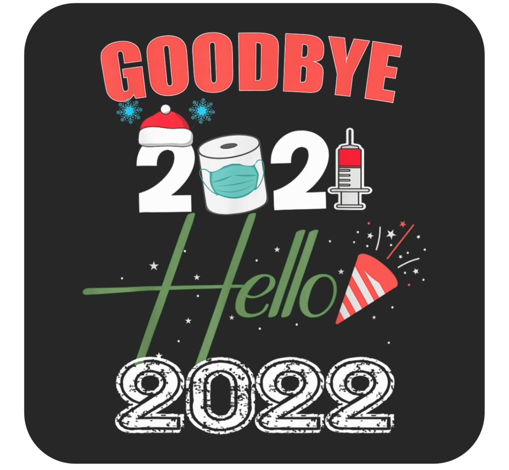 Goodbye 2021, Hello 2022!
